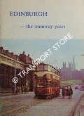 Book cover of Edinburgh - the tramway years  by BROTCHIE, Alan W. 